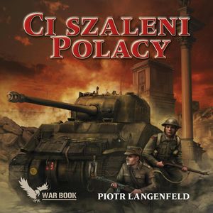 Ci szaleni Polacy – okładka audiobooka, autor Piotr Langenfeld
