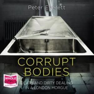 Corrupt Bodies – okładka audiobooka, autor Kris Hollington, Peter Everett