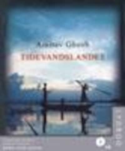 Tidevandslandet – omslag til lydbogen af Amitav Ghosh