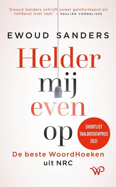 Helder mij even op: De beste WoordHoeken uit NRC