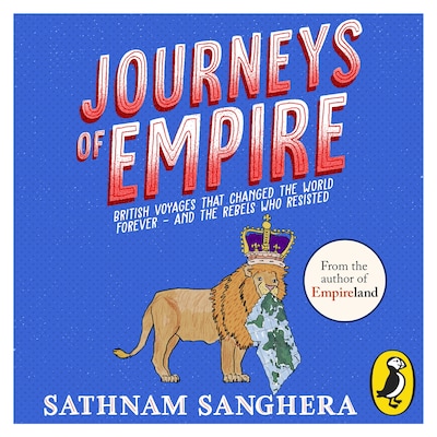 Journeys of Empire – omslag til lydbogen af Sathnam Sanghera