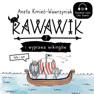 Rawawik i wyprawa wikingów: Tata i syn – okładka audiobooka, autor Aneta Kmieć-Wawrzyniak