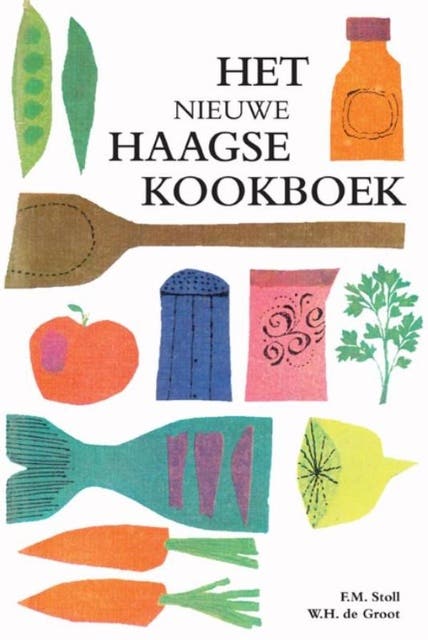 Het nieuwe Haagse kookboek: recepten, menu's en receptenleer Huishoudschool Laan van Meerdervoort Den Haag – omslag van het luisterboek van F.M. Stoll,W.H. de Groot