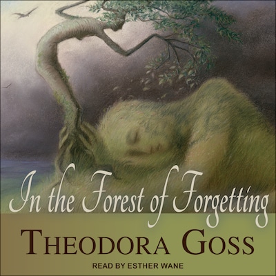 In the Forest of Forgetting – omslag til lydbogen af Theodora Goss