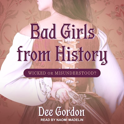 Bad Girls from History – omslag til lydbogen af Dee Gordon