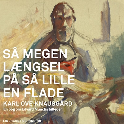 Så megen længsel på så lille en flade – omslag til lydbogen af Karl Ove Knausgård