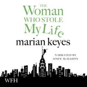 The Woman Who Stole My Life – okładka audiobooka, autor Marian Keyes