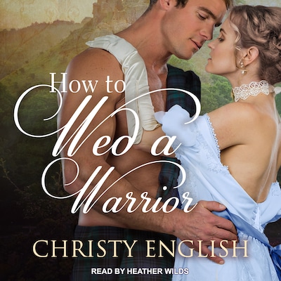 How to Wed a Warrior – omslag til lydbogen af Christy English