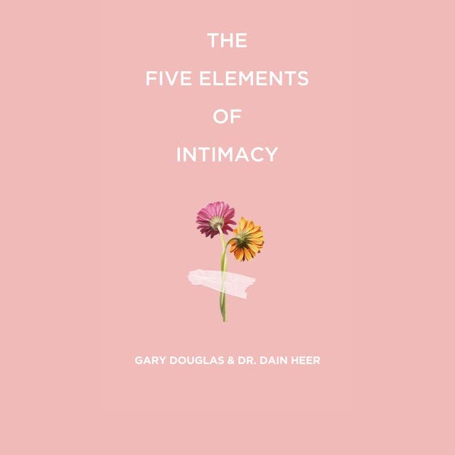 The Five Elements of Intimacy