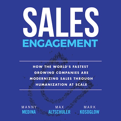 Sales Engagement – omslag til lydbogen af Manny Medina, Max Altschuler, Mark Kosoglow