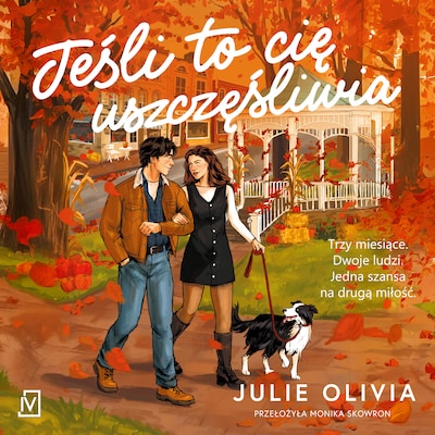 Jeśli to cię uszczęśliwia – okładka audiobooka, autor Julie Olivia