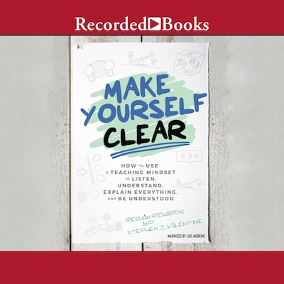 Make Yourself Clear – omslag til lydbogen af Reshan Richards, Stephen J. Valentine