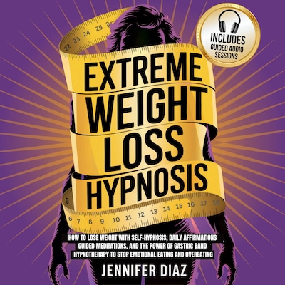 Extreme Weight Loss Hypnosis – omslag til lydbogen af Jennifer Diaz