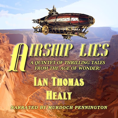Airship Lies – omslag til lydbogen af Ian Thomas Healy