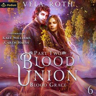 Blood Union Part Two: Blood Grace, Book 6 – omslag till ljudboken av Vela Roth