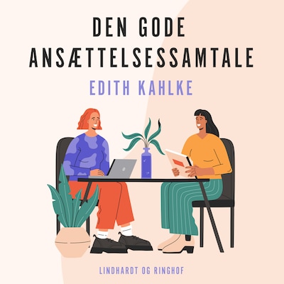 Den gode ansættelsessamtale – omslag til lydbogen af Edith Kahlke