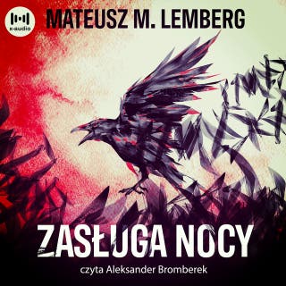 Zasługa nocy – okładka audiobooka, autor Mateusz M. Lemberg