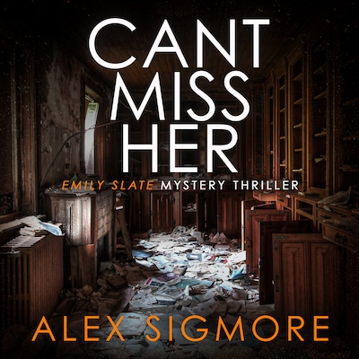 Can't Miss Her – omslag til lydbogen af Alex Sigmore