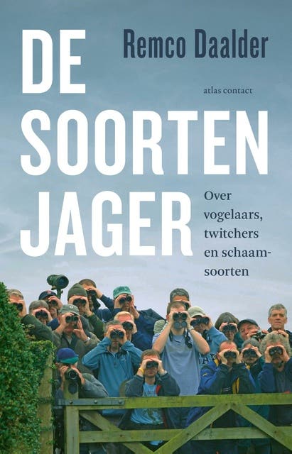 De soortenjager: over vogelaars, twitchers en schaamsoorten – omslag van het luisterboek van Remco Daalder