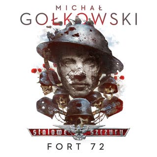 Stalowe Szczury. Fort 72 – okładka audiobooka, autor Michał Gołkowski