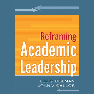 Reframing Academic Leadership – omslag til lydbogen af Lee G. Bolman, Joan V. Gallos