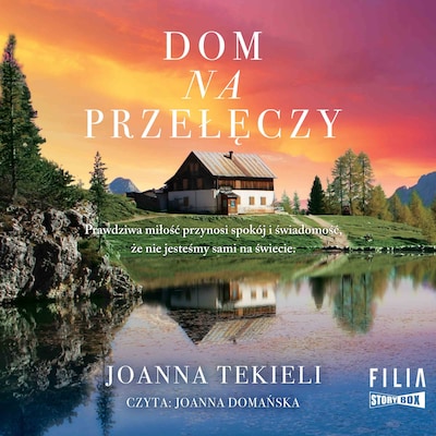Dom na przełęczy – okładka audiobooka, autor Joanna Tekieli