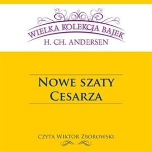 Nowe szaty cesarza – okładka audiobooka, autor Hans Christian Andersen