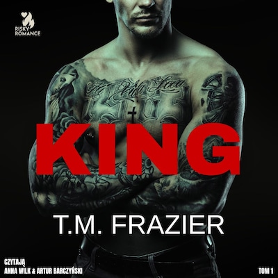 King – okładka audiobooka, autor T. M. Frazier