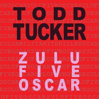Zulu Five Oscar – omslag til lydbogen af Todd Tucker