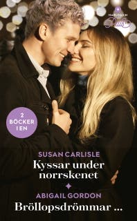 Kyssar under norrskenet / Bröllopsdrömmar ... – omslag till ljudboken av Abigail Gordon,Susan Carlisle