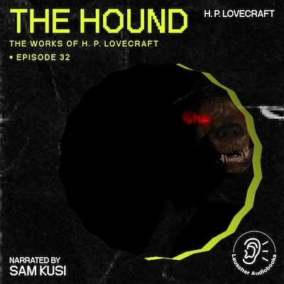 The Hound (The Work of H. P. Lovecraft, Episode 32) – omslag til lydbogen af H. P. Lovecraft