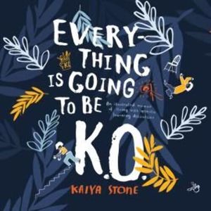 Everything Is Going To Be K.O. – okładka audiobooka, autor Kaiya Stone