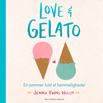 Love & gelato - En sommer fuld af hemmeligheder – omslag til lydbogen af Jenna Evans Welch
