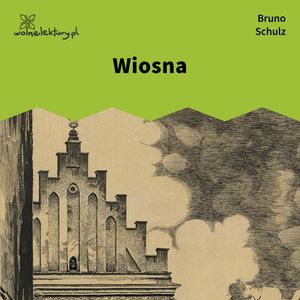 Wiosna – okładka audiobooka, autor Bruno Schulz