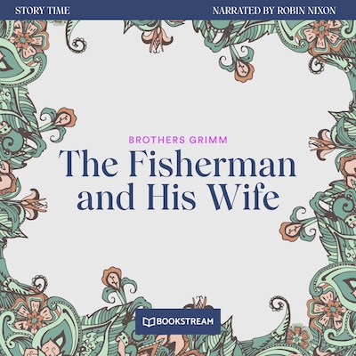 The Fisherman and His Wife - Story Time, Episode 29