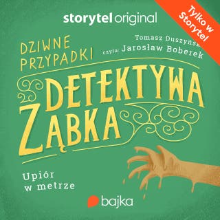 Dziwne przypadki Detektywa Ząbka. Misja: Upiór w metrze – okładka audiobooka, autor Tomasz Duszyński