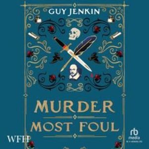 Murder Most Foul – okładka audiobooka, autor Guy Jenkin