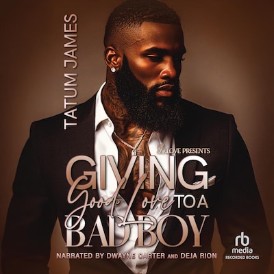 Giving Good Love to a Bad Boy – omslag til lydbogen af Tatum James