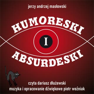 HUMORESKI ABSURDESKI – okładka audiobooka, autor Jerzy Andrzej Masłowski