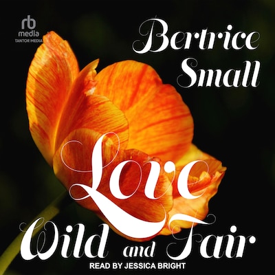 Love Wild and Fair – omslag til lydbogen af Bertrice Small