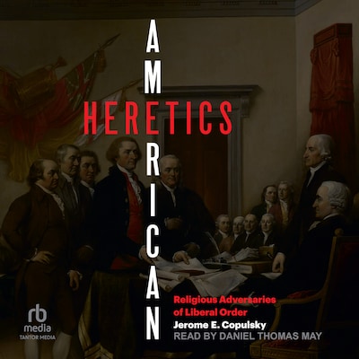American Heretics – omslag til lydbogen af Jerome E. Copulsky