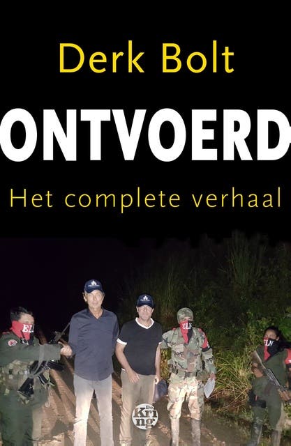 Ontvoerd: Het complete verhaal – omslag van het luisterboek van Derk Bolt