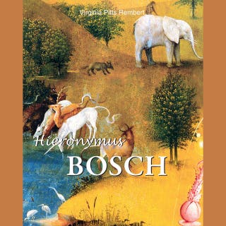 Hieronymus Bosch: Visions, Symbols, and the Secrets of the Soul