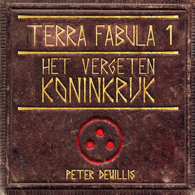 Terra Fabula Deel 1: Het Vergeten Koninkrijk