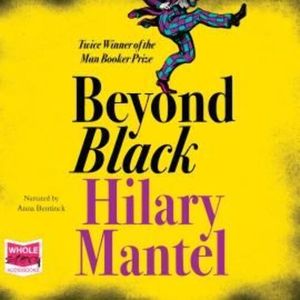 Beyond Black – okładka audiobooka, autor Hilary Mantel