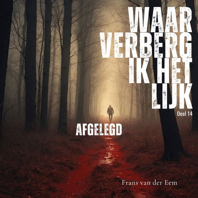 Afgelegd: Waar verberg ik het lijk