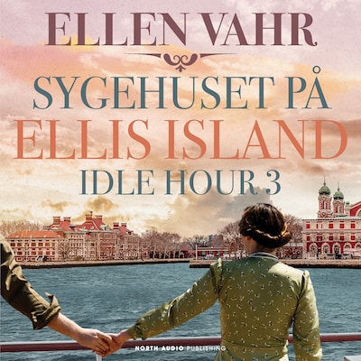 Sygehuset på Ellis Island – omslag til lydbogen af Ellen Vahr