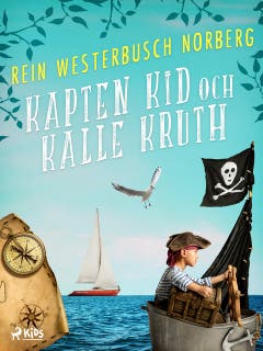 Kapten Kid och Kalle Kruth – omslag till ljudboken av Rein Westerbusch Norberg