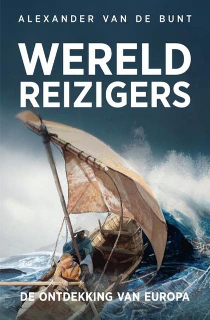 Wereldreizigers: Hoe de mens zijn weg vond vanaf de prehistorie tot in de oudheid – omslag van het luisterboek van Alexander Van De Bunt