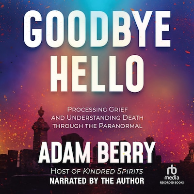 Goodbye Hello – omslag van het luisterboek van Adam Berry